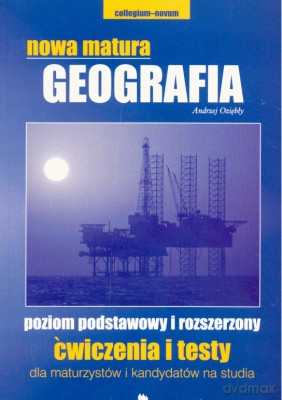 Nowa Matura Geografia Ćwiczenia I Testy - Andrzej Oziębły [KSIĄŻKA]