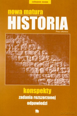 Nowa Matura Historia Konspekty [KSIĄŻKA]