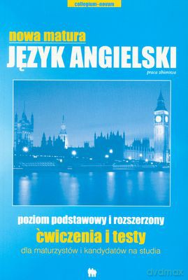 Nowa Matura Język Angielski Ćwiczenia I Testy [KSIĄŻKA]