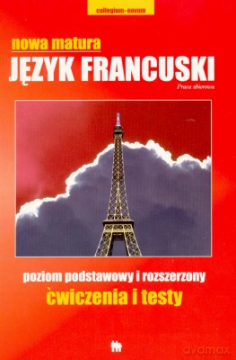 Nowa Matura Język Francuski Ćwieczenia I Testy [KSIĄŻKA]