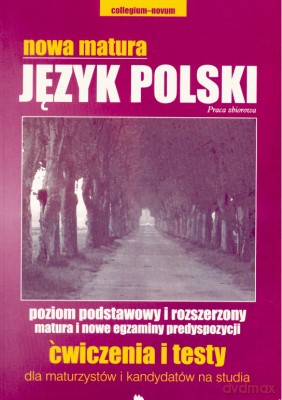 Nowa Matura Język Polski Ćwiczenia I Testy [KSIĄŻKA]