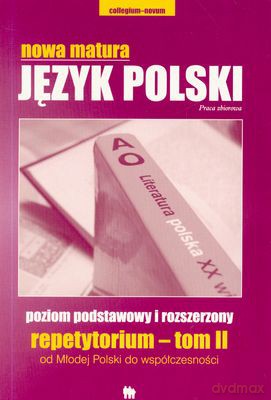 Nowa Matura Język Polski Repetytorium - Tom II [KSIĄŻKA]
