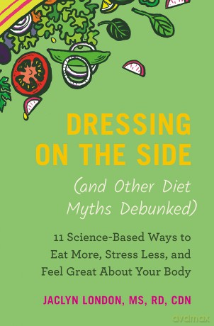 Dressing on the Side and Other Diet Myths Debunked [KSIĄŻKA]