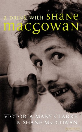 Drink with Shane MacGowan [KSIĄŻKA]