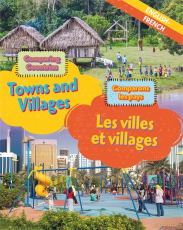 Dual Language Learners Comparing Countries Towns and Villages EnglishFrench [KSIĄŻKA]