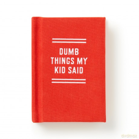 Dumb Things My Kid Said Tiny Diary [KSIĄŻKA]