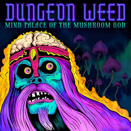 Dungeon Weed: Dungeon Weed - Mind Palace Of The Mushroom God