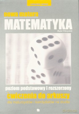 Nowa Matura Matematyka Ćwiczenia Do Arkuszy - Rafał Połczyński [KSIĄŻKA]