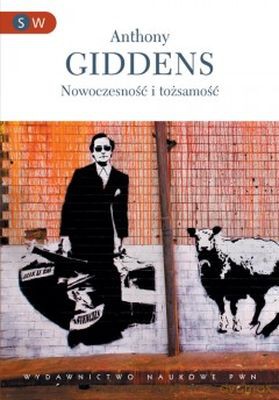 Nowoczesność I Tożsamość - Anthony Giddens [KSIĄŻKA]