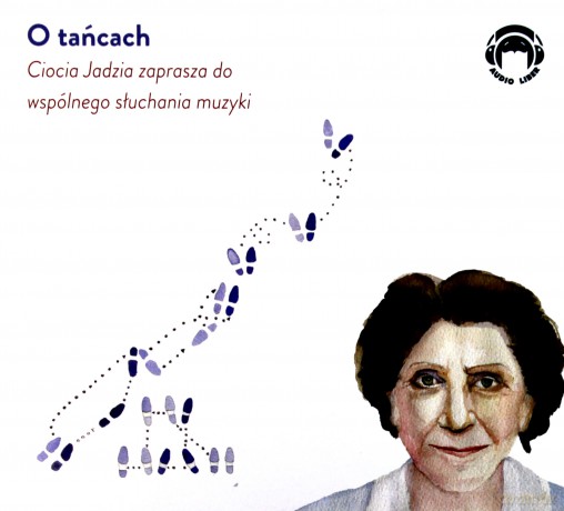 O tańcach. Ciocia Jadzia zaprasza do wspólnego słuchania muzyki [AUDIOBOOK]