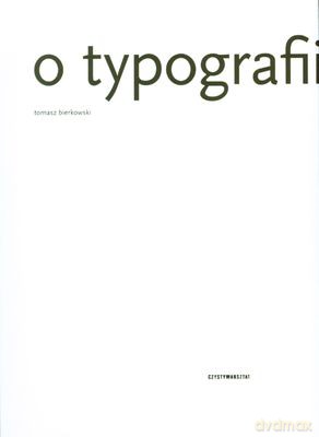 O Typografii - Tomasz Bierkowski [KSIĄŻKA]