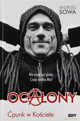 Ocalony Ćpunk W Kościele - Andrzej Sowa [KSIĄŻKA]