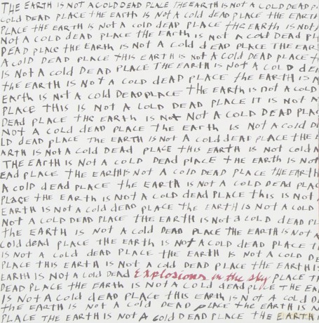 Explosions In The Sky: Earth Is Not A Cold Dead Place [CD]