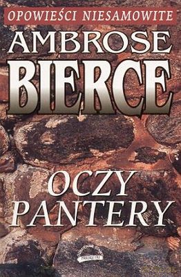 Oczy Pantery - Ambrose Bierce [KSIĄŻKA]