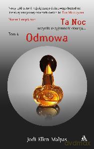 Ta Noc. Tom 4. Odmowa - Jodi Ellen Malpas [KSIĄŻKA]