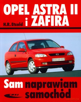Opel Astra II I Zafira - H.R.Etzold [KSIĄŻKA]