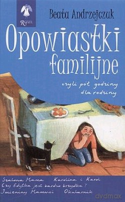 Opowiastki Familijne 1 - Beata Andrzejczuk [KSIĄŻKA]