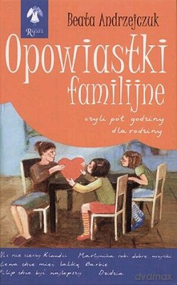 Opowiastki Familijne 2 - Beata Andrzejczuk [KSIĄŻKA]