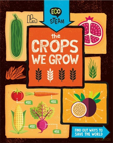 Eco STEAM The Crops We Grow [KSIĄŻKA]