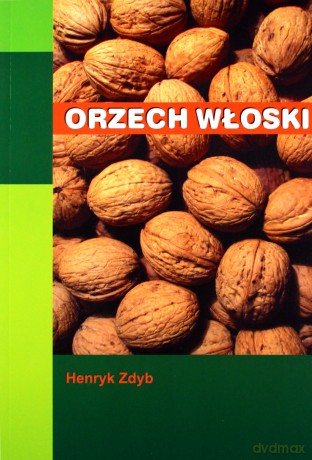 Orzech Włoski - Henryk Zdyb [KSIĄŻKA]