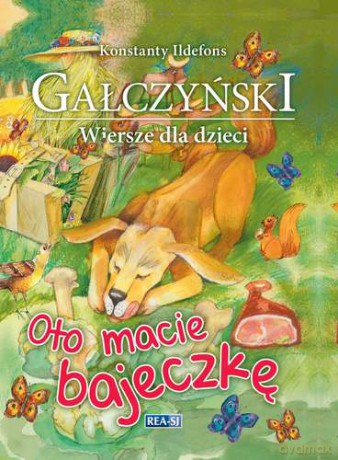 Oto macie bajeczkę - Konstanty Ildefons Gałczyński [KSIĄŻKA]