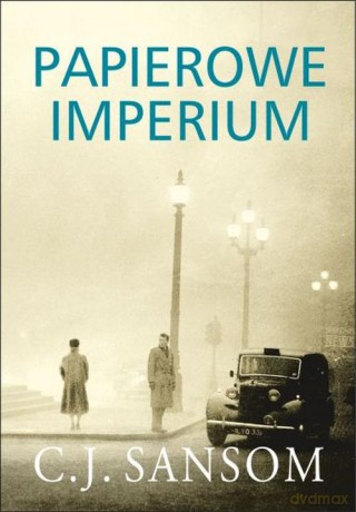 Papierowe imperium - C.J. Sansom [KSIĄŻKA]