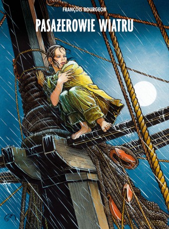 Pasażerowie Wiatru Wydanie Zbiorcze Tom 1 - Francois Bourgeon [KOMIKS]