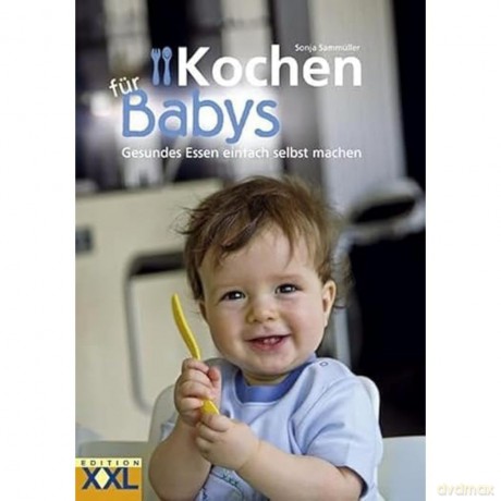 Edition XXL Kochen fźr Babys