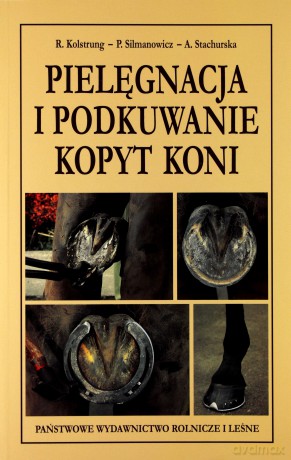 Pielęgnacja I Podkuwanie Kopyt Koni [KSIĄŻKA]