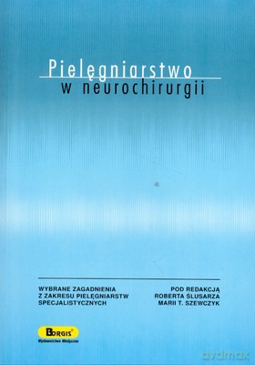 Pielęgniarstwo W Neurochirurgii [KSIĄŻKA]