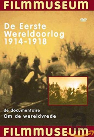 Eerste Wereldoorlog 1914 - 1918 - Om De Wereldvrede [DVD]
