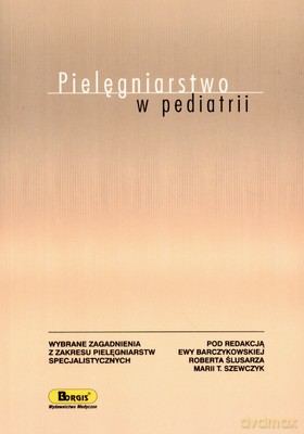 Pielęgniarstwo W Pediatrii [KSIĄŻKA]