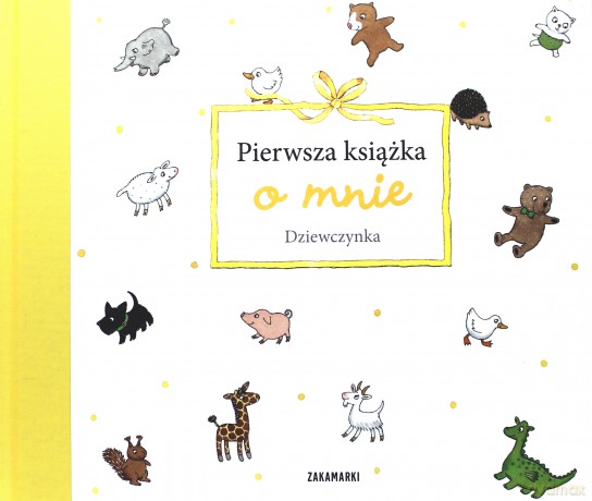 Pierwsza Książka O Mnie Dziewczynka [KSIĄŻKA]