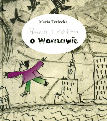 Piórem I Piórkiem W Warszawie - Maria Terlecka [KSIĄŻKA]