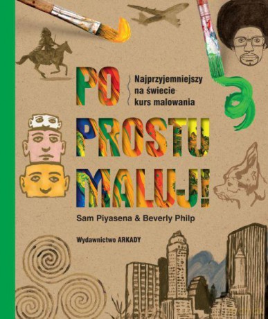 Po Prostu Maluj - Sam Piyasena [KSIĄŻKA]
