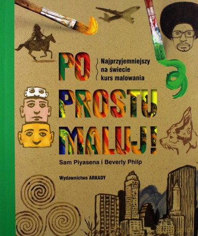 Po Prostu Maluj - Sam Piyasena [KSIĄŻKA]