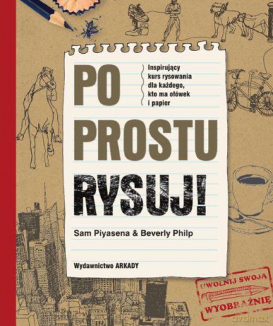 Po Prostu Rysuj - Sam Piyasena [KSIĄŻKA]