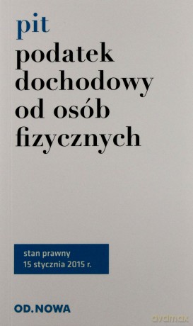 Podatek Dochodowy Od Osób Fizycznych PIT - Anna Prus [KSIĄŻKA]