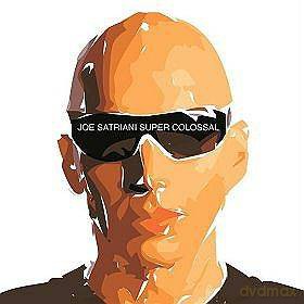 Joe Satriani: Super Colossal [CD]