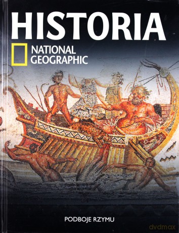 Podboje Rzymu. Historia National Geographic. Tom 11 [KSIĄŻKA]
