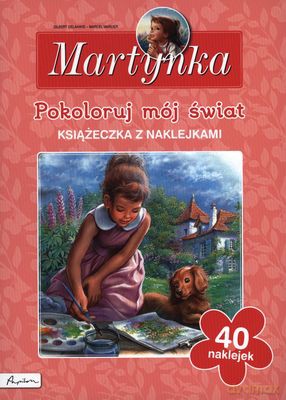 Pokoloruj Mój Świat Martynka - Gilbert Delahaye, Marcel Marlier [KSIĄŻKA]
