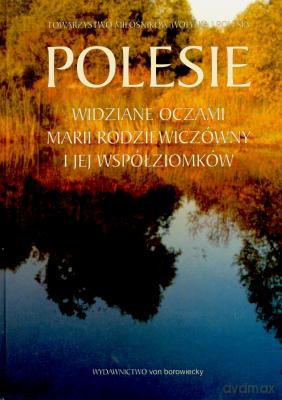 Polesie Widziane Oczami Marii Rodziewiczówny - Barbara Charewicz-Wiśnicka [KSIĄŻKA]