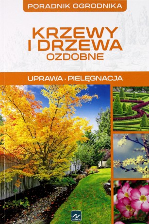 Poradnik Ogrodnika Krzewy I Drzewa Ozdobne - Michał Mazik [KSIĄŻKA]