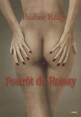 Powrót Do Roissy - Pauline Reage [KSIĄŻKA]