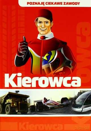 Poznaję Ciekawe Zawody Kierowca - Jolanta Bąk [KSIĄŻKA]