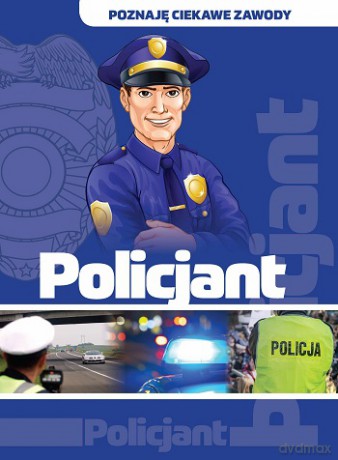 Poznaję Ciekawe Zawody Policjant - Luba Ristujczina [KSIĄŻKA]