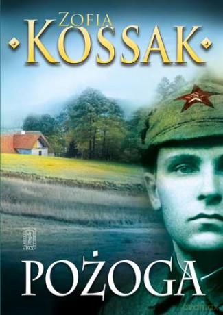 Pożoga Wspomnienia Z Wołynia 1917-1919 - Zofia Kossak [KSIĄŻKA]