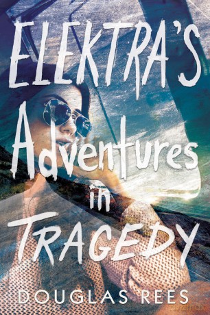 Elektras Adventures in Tragedy [KSIĄŻKA]