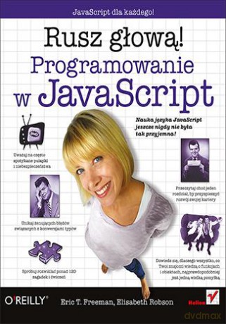 Programowanie W Javascript Rusz Głową - Eric T, Freeman, Elisabeth Robson [KSIĄŻKA]
