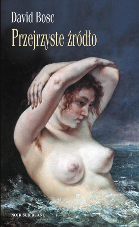 Przejrzyste Źródło - David Bosc [KSIĄŻKA]